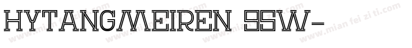 HYTangMeiRen 95W字体转换